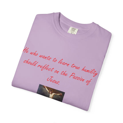 Unisex T-Shirt – “Reflect on the Passion of Jesus” Quote