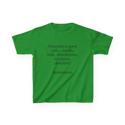 Kids T-Shirt — "Chocolate is good with..." Funny Dessert Quote Tee