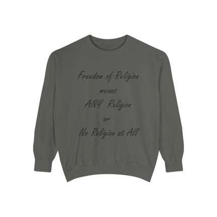 Freedom of Religion Unisex Sweatshirt - Garment-Dyed Comfort for All Beliefs