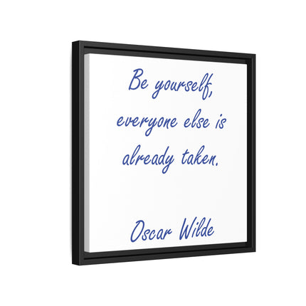 Framed Matte Canvas Print — "Be yourself, everyone else is already taken." — Oscar Wilde Quote