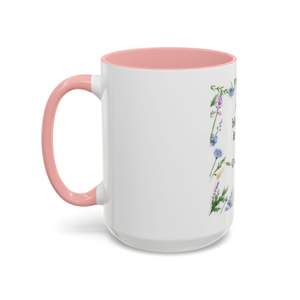 Coffee Mug — "A flower blossoms for its own joy." Oscar Wilde Floral Accent Mug