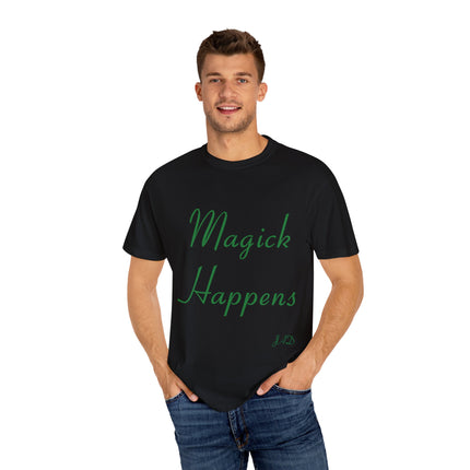 Unisex Garment-Dyed T-Shirt - 'Magick Happens' Inspirational Tee