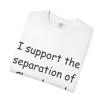 Unisex T-shirt: "I Support the Separation of Church and Hate" - Thoughtful Statement Tee