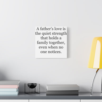 Father’s Love Quote Canvas – Matte Stretched Wall Art (“A father’s love is the quiet strength…”)