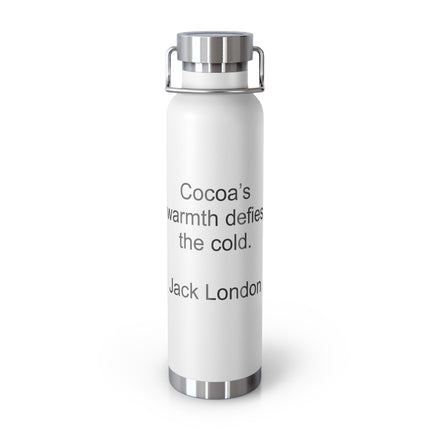 Insulated Water Bottle – “Cocoa’s warmth defies the cold.” Jack London Quote, 22oz