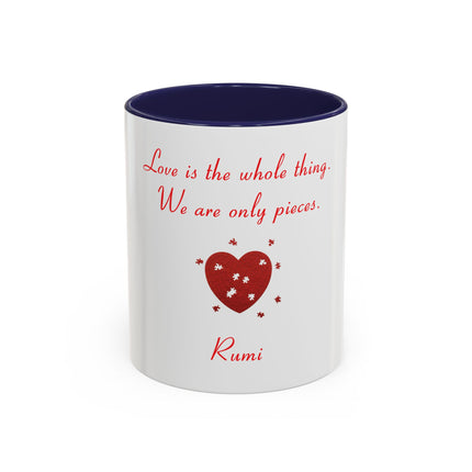 Rumi Quote Accent Mug — “Love is the whole thing. We are only pieces.”