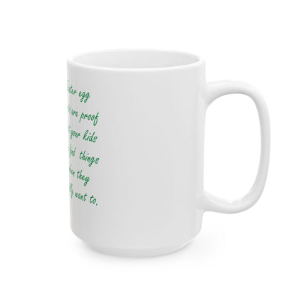 Easter Egg Hunt Photo Mug — 'Easter egg hunts are proof...' Ceramic Coffee Cup (11oz & 15oz)