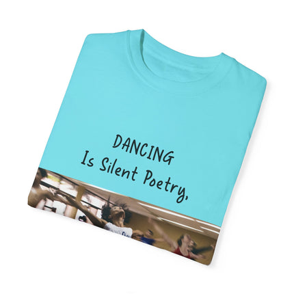 Dancing Is Silent Poetry Unisex T-Shirt - Inspirational Dance Tee