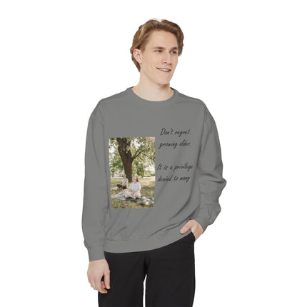 Inspirational Unisex Sweatshirt - "Don't Regret Growing Older"