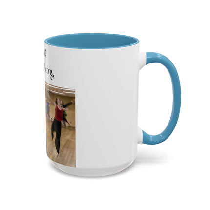 15oz Accent Mug – Dancing Is Silent Poetry | Artistic Gift Idea