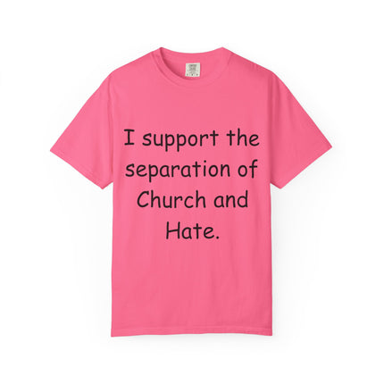 Unisex T-shirt: "I Support the Separation of Church and Hate" - Thoughtful Statement Tee