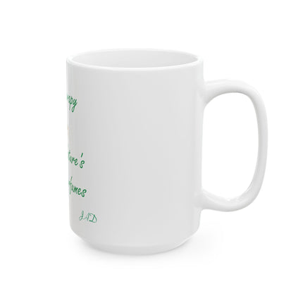 Aromatherapy Mug — "Mother Nature's Healing Perfumes" Ceramic Coffee Cup (11oz & 15oz)
