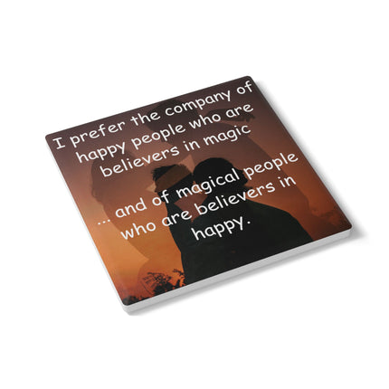 Inspirational Ceramic Coaster - Believers in Magic & Happy Vibes