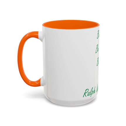 Inspirational Accent Mug – Emerson Quote: Be Silly, Honest, Kind, 15oz
