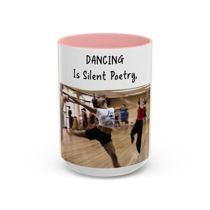 15oz Accent Mug – Dancing Is Silent Poetry | Artistic Gift Idea