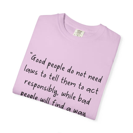 Plato Quote T-Shirt — “Good people do not need laws...” Philosophical Tee