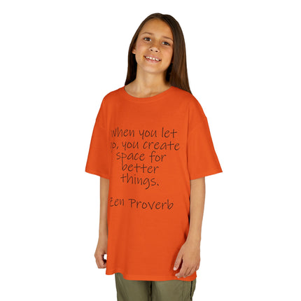 Kids T-Shirt — "When you let go, you create space for better things." Zen Proverb
