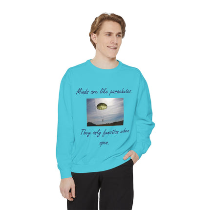 Parachute Quote Sweatshirt – Unisex Garment-Dyed on Open Minds