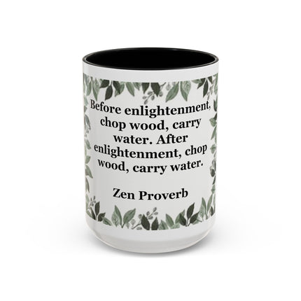 Zen Proverb Accent Coffee Mug — "Before enlightenment..." Inspirational Ceramic Mug