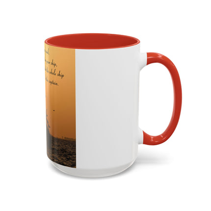 Inspirational Accent Mug – “Be Careful Who You Let On Your Ship” 15oz