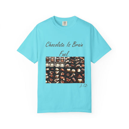 Chocolate is Brain Fuel Unisex Garment-Dyed T-Shirt - Sweet & Comfy Tee for Chocolate Lovers
