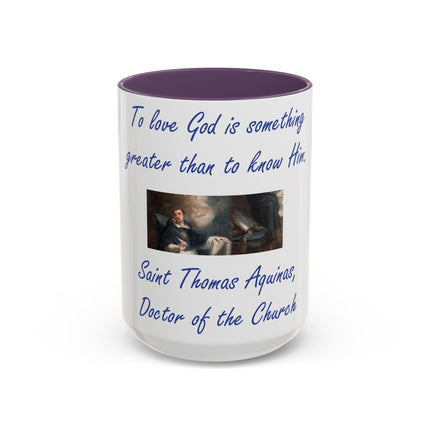 Saint Thomas Aquinas Mug – “To Love God” – 15oz Ceramic