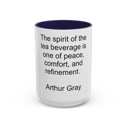Tea Quote Accent Coffee Mug – "The spirit of the tea beverage is one of peace, comfort, and refinement." (Arthur Gray)