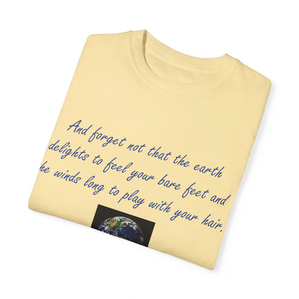 Khalil Gibran Earth Quote Tee – Unisex Garment-Dyed Shirt for Nature