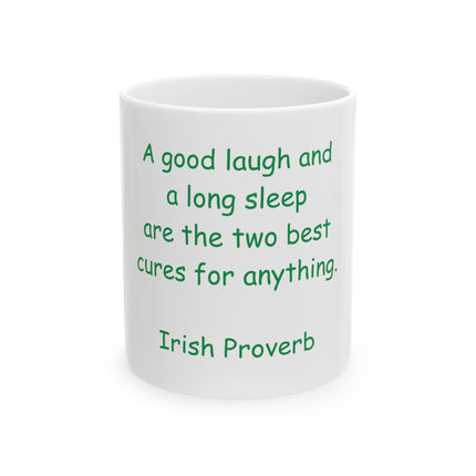Irish Proverb Ceramic Mug – "A good laugh and a long sleep" Inspirational Coffee Cup (11oz, 15oz)