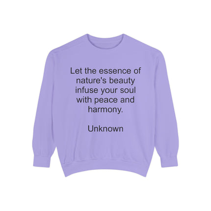 Inspirational Nature Quote Sweatshirt — "Let the essence of nature's beauty..."