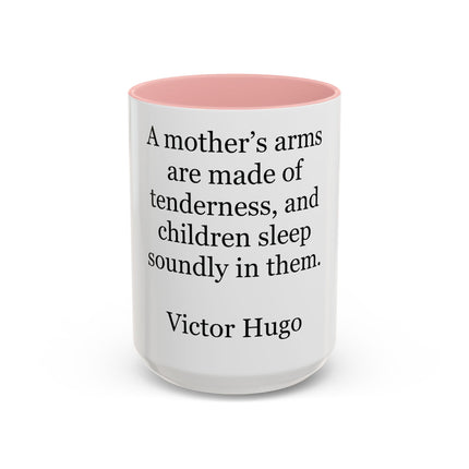 Accent Coffee Mug — Victor Hugo Mother’s Arms Quote (11oz & 15oz)