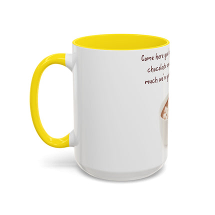 Funny Hot Chocolate Mug – “Big, Beautiful Cup” Accent – 15oz