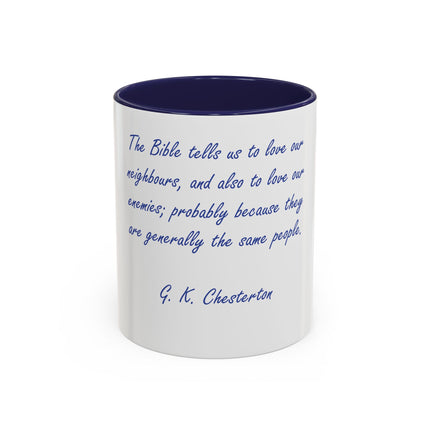 G.K. Chesterton Quote Coffee Mug — "Love Your Neighbours..." Accent Ceramic Mug