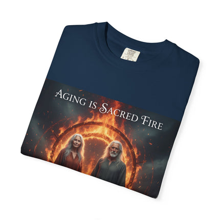Aging Is Sacred Fire T-Shirt — Mystic Elder Flames Graphic Tee
