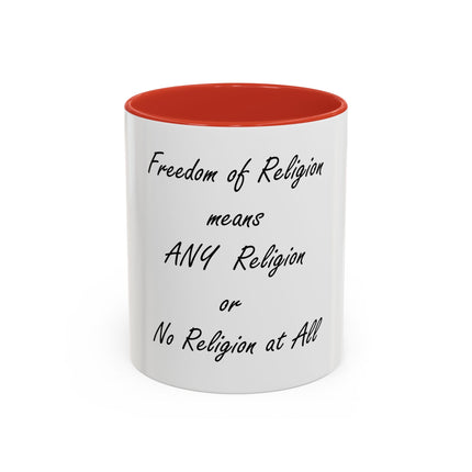 Freedom of Religion Quote Coffee Mug — "Freedom of Religion means ANY Religion or No Religion at All"