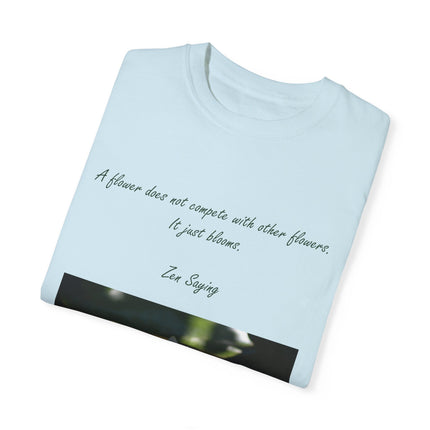 Zen Floral T-Shirt – “A Flower Just Blooms” Floral Quote Tee