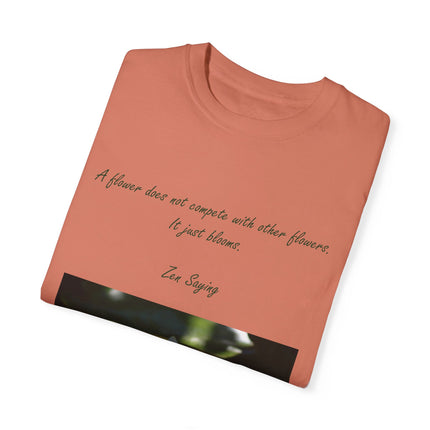 Zen Floral T-Shirt – “A Flower Just Blooms” Floral Quote Tee