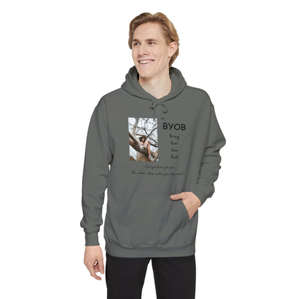 Bring Your Own Book Hoodie — 'B.Y.O.B. Bring Your Own Book. Everywhere you go.' Reader Hoodie