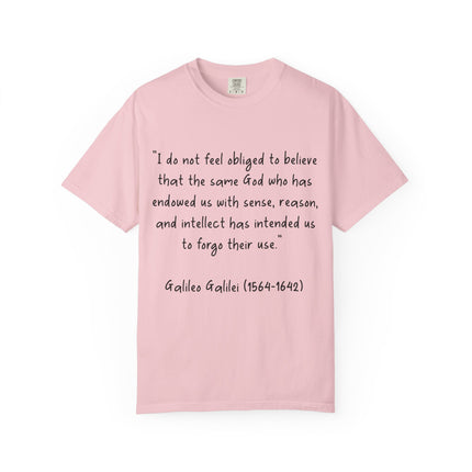 Galileo Quote T-Shirt — "I Do Not Feel Obligated to Believe" Science & Faith Tee
