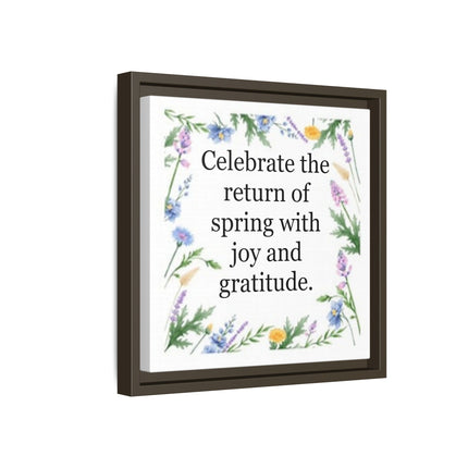Framed Spring Wall Art – “Celebrate the return of spring with joy and gratitude.” Matte Floral Canvas