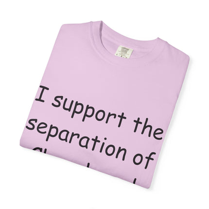 Unisex T-shirt: "I Support the Separation of Church and Hate" - Thoughtful Statement Tee