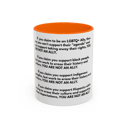 Political Statement Mug — 'You Are Not An Ally' Social Justice Coffee Mug (11/15oz)