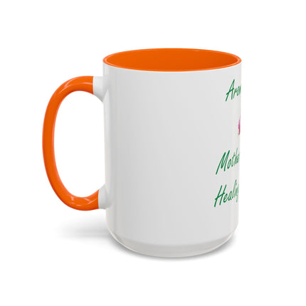 Aromatherapy Accent Mug – “Mother Nature’s Healing Perfumes,” 15oz