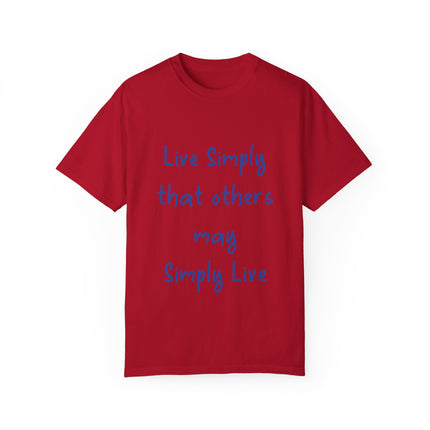 Live Simply T-Shirt – Unisex Garment-Dyed Tee for Gentle Impact