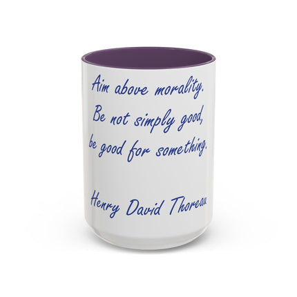 Thoreau Quote Accent Mug – “Aim Above Morality” | 15oz Gift for Coffee Lovers