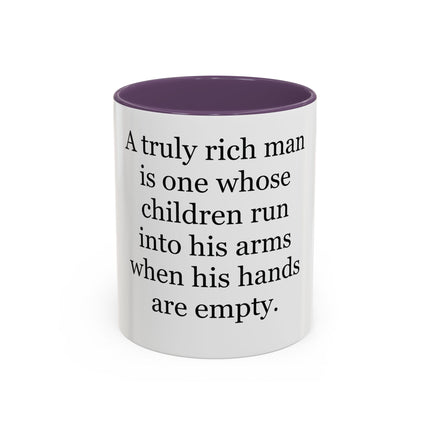 Accent Coffee Mug — "A Truly Rich Man" Inspirational Family Quote Mug