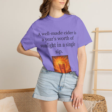 Cider Quote T‑Shirt — “A well-made cider is a year's worth of sunlight in a single sip.”