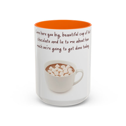 Funny Hot Chocolate Mug – “Big, Beautiful Cup” Accent – 15oz
