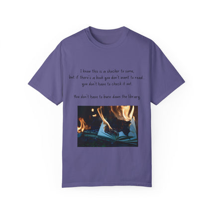 Don’t Burn Down the Library Tee – Unisex Garment-Dyed Shirt