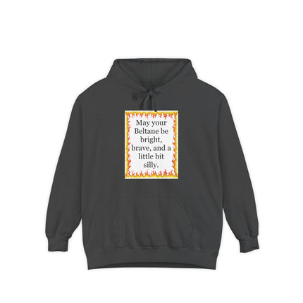 Beltane Blessing Hoodie — "May your Beltane be bright, brave, and a little bit silly"